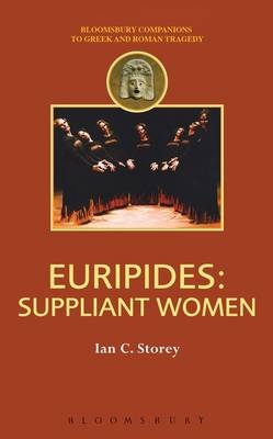 Euripides: Suppliant Women - Storey Ian C. Storey
