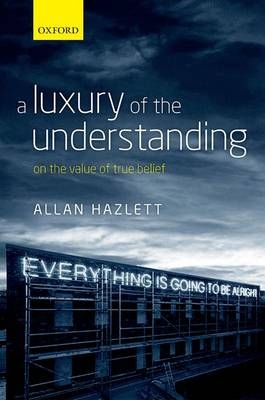 Luxury of the Understanding -  Allan Hazlett