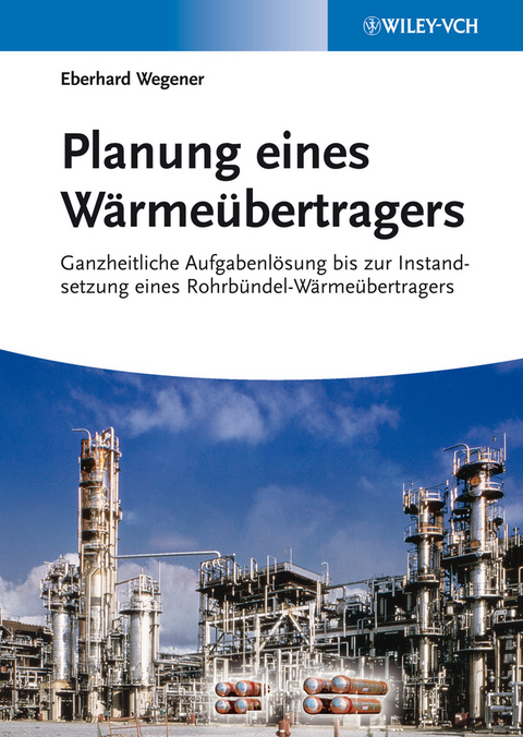 Planung eines Wärmeübertragers - Eberhard Wegener