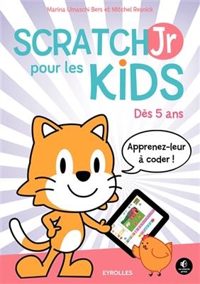 Scratch Jr pour les kids - Marina Umaschi Bers, Mitchel Resnick