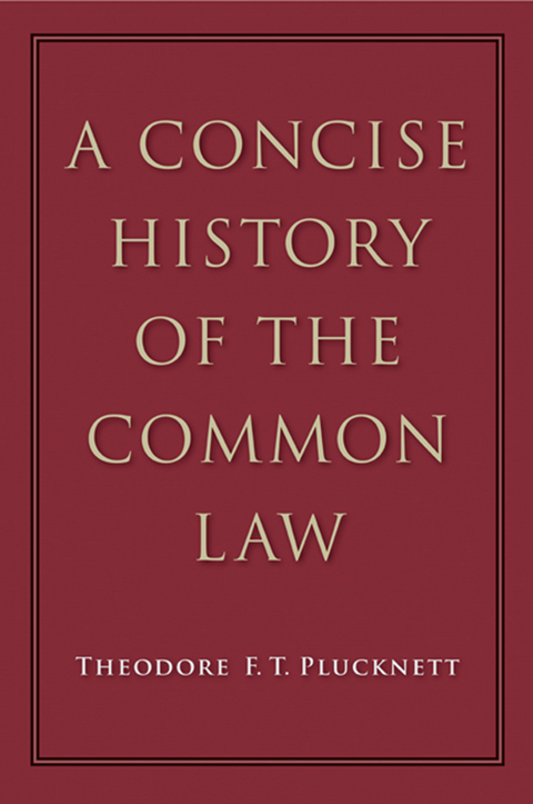 A Concise History of the Common Law - Theodore F. T. Plucknett