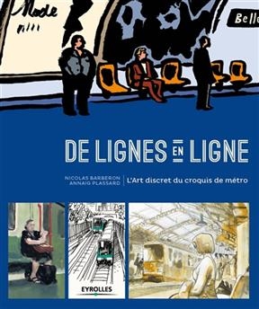 De lignes en ligne : l'art discret du croquis de métro - Nicolas Barberon, Annaïg Plassard