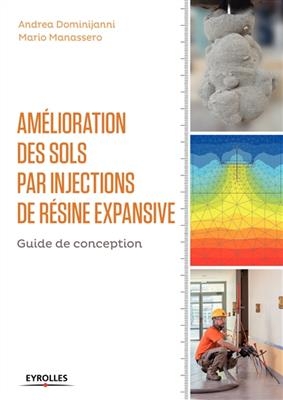 Amélioration des sols par injections de résines expansives : guide de conception - Andrea Dominijanni, Mario Manassero