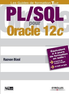 PL/SQL pour Oracle 12C - Razvan Bizoï