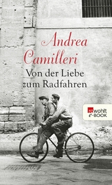 Von der Liebe zum Radfahren -  Andrea Camilleri