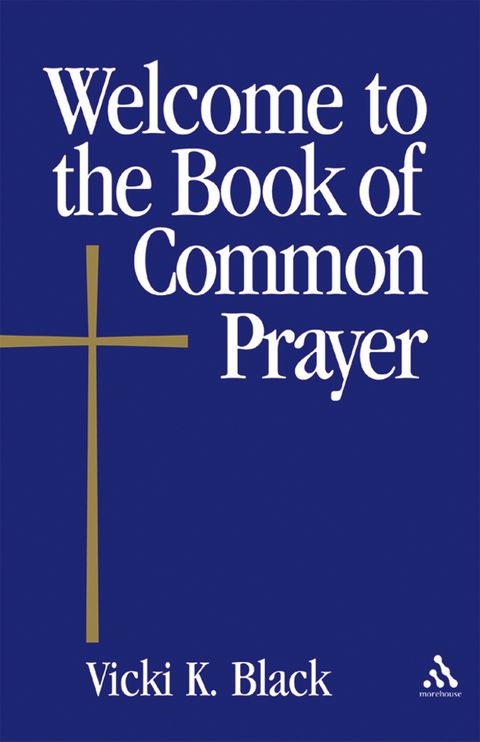 Welcome to the Book of Common Prayer -  Vicki K. Black