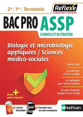 Biologie et microbiologie appliquées, sciences médico-sociales : bac pro ASSP à domicile et en structure, 2de, 1re, t...