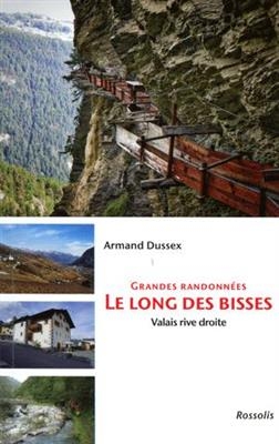 LONG DES BISSES VALAIS RIVE DROITE -LE- -  DUSSEX T1 / ED 2018