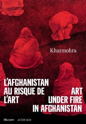 Kharmohra: Art under fire in Afghanistan - 