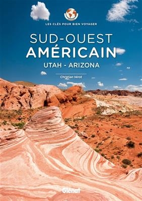 Sud-ouest américain : Utah, Arizona - Christian Vérot