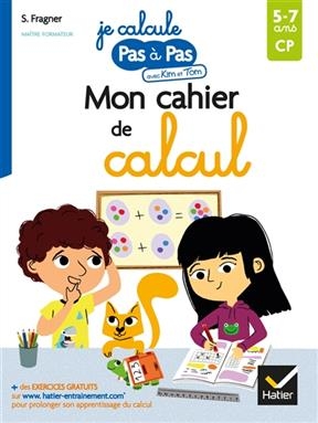 Mon cahier de calcul, CP, 5-7 ans - Stéphanie Fragner