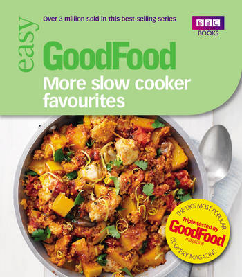 Good Food: More Slow Cooker Favourites -  Good Food Guides