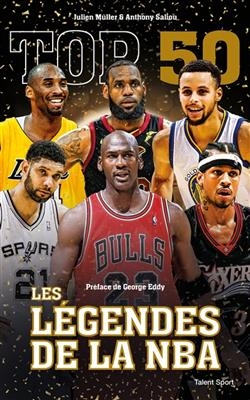 Top 50 les légendes de la NBA - Julien Müller, Anthony Saliou