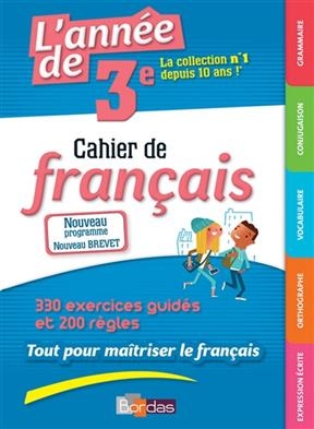 L'année de 3e : cahier de français : nouveau programme, nouveau brevet - Joëlle Paul