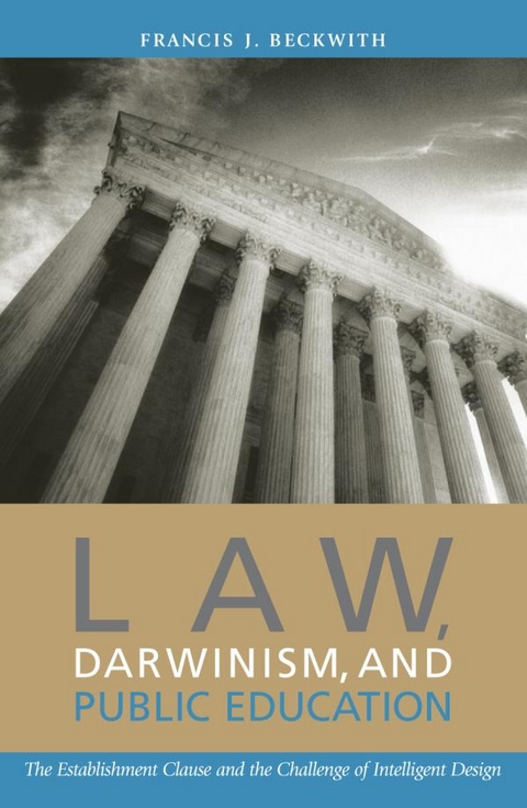 Law, Darwinism, and Public Education -  Francis J. Beckwith