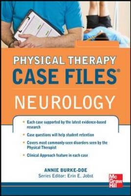 Physical Therapy Case Files: Neurological Rehabilitation -  Annie Burke-Doe