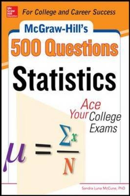 McGraw-Hill's 500 Statistics Questions -  Sandra McCune