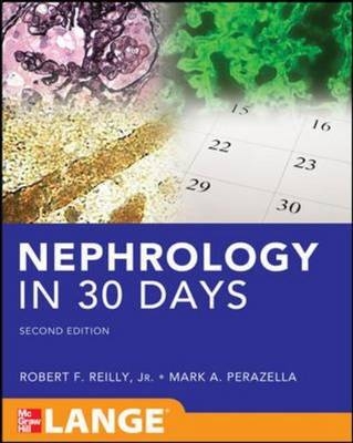 Nephrology in 30 Days -  Mark A. Perazella,  Robert Reilly