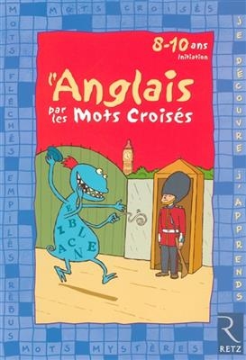 L'anglais par les mots croisés : initiation - François Fontaine