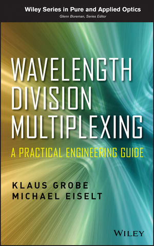 Wavelength Division Multiplexing -  Michael Eiselt,  Klaus Grobe