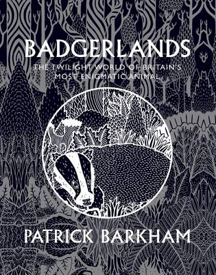 Badgerlands -  Patrick Barkham
