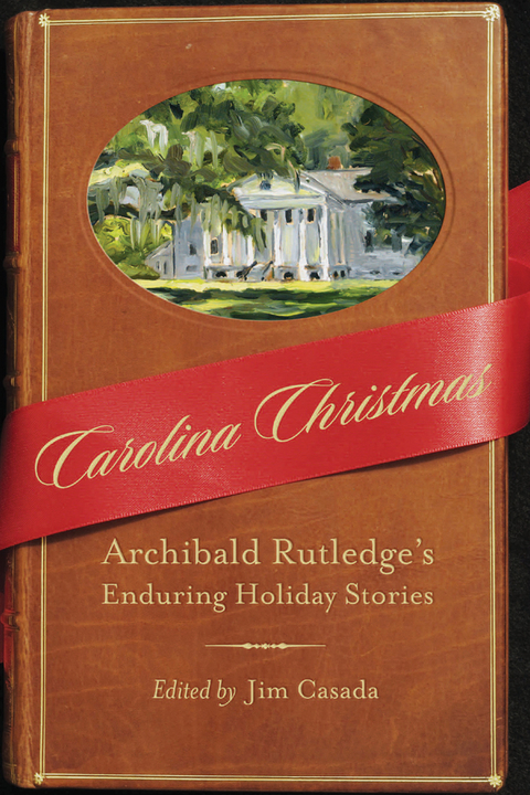 Carolina Christmas - Archibald Rutledge