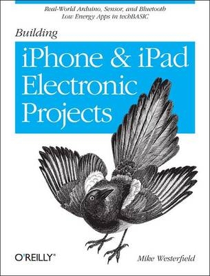 Building iPhone and iPad Electronic Projects -  Mike Westerfield