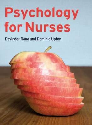 Psychology for Nurses -  Devinder Rana,  Dominic Upton