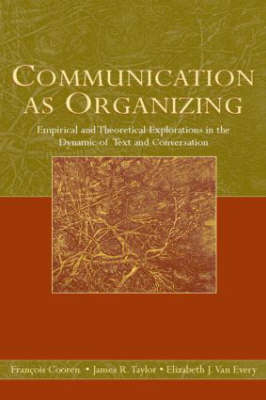 Communication as Organizing - 