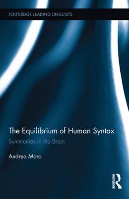 The Equilibrium of Human Syntax -  Andrea Moro