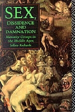 Sex, Dissidence and Damnation -  Jeffrey Richards