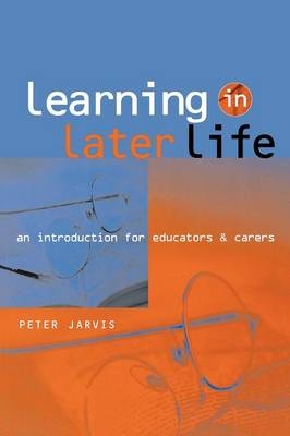 Learning in Later Life -  Peter Jarvis