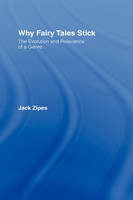 Why Fairy Tales Stick - USA) Zipes Jack (University of Minnesota