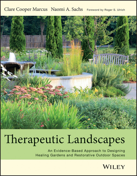 Therapeutic Landscapes -  Clare Cooper Marcus,  Naomi A Sachs