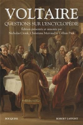 Questions sur l'Encyclopédie -  Voltaire
