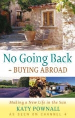 No Going Back - Buying Abroad -  Katy Pownall