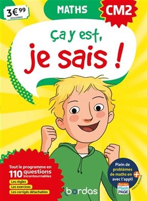 Ca y est, je sais ! maths CM2 : tout le programme en 110 questions incontournables : les règles, les exercices, les c... - Françoise Lemau, Bernard Fortin, M.-C. Olivier