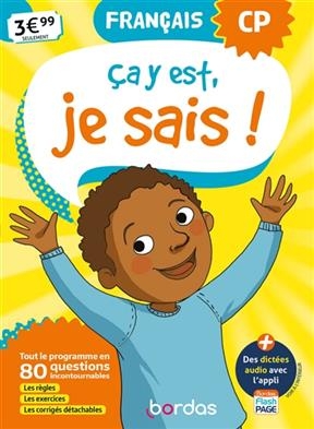 Ca y est, je sais ! français CP : tout le programme en 80 questions incontournables : les règles, les exercices, les ... - Françoise Lemau, Marie-Christine Olivier