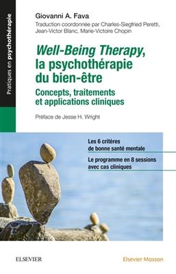 Well-being therapy, la psychothérapie du bien-être : concepts, traitements et applications cliniques - Giovanni Andrea Fava