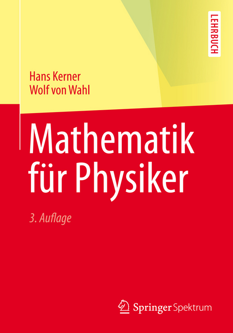 Mathematik für Physiker - Hans Kerner, Wolf von Wahl