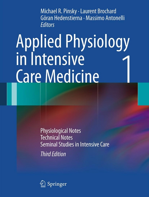 Applied Physiology in Intensive Care Medicine 1 -  Michael R. Pinsky,  Laurent Brochard,  Göran Hedenstierna,  Massimo Antonelli