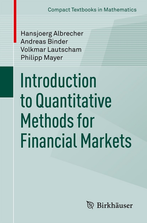 Introduction to Quantitative Methods for Financial Markets - Hansjoerg Albrecher, Andreas Binder, Volkmar Lautscham, Philipp Mayer