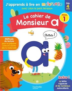 Le cahier de monsieur a : niveau 1 : dès 4 ans