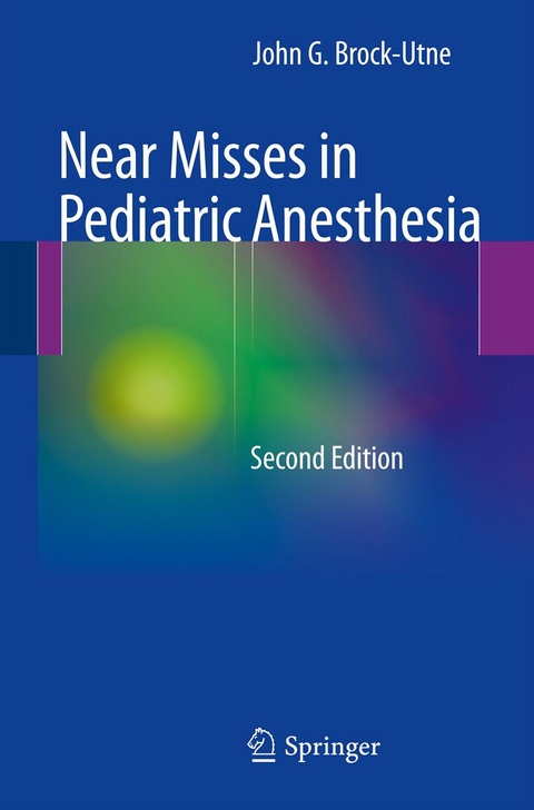 Near Misses in Pediatric Anesthesia -  John G. Brock-Utne