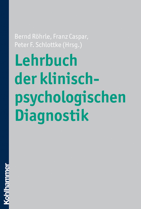 Lehrbuch der klinisch-psychologischen Diagnostik - 