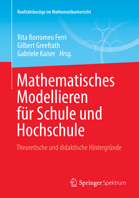 Mathematisches Modellieren für Schule und Hochschule - 
