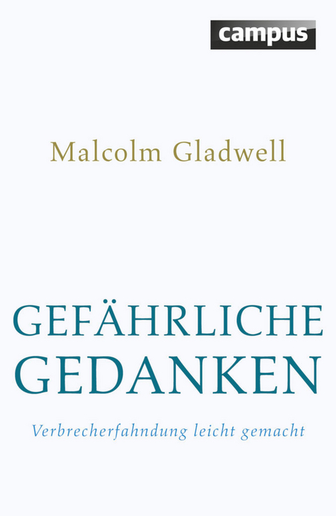 Gefährliche Gedanken -  Malcolm Gladwell