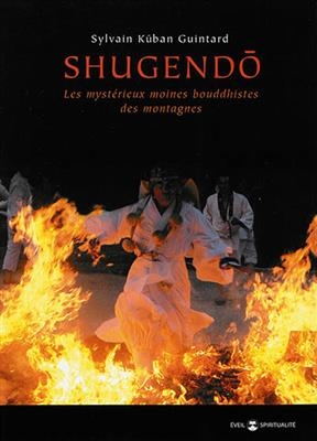 Shugendo : les mystérieux moines bouddhistes des montagnes - Sylvain Guintard Küban
