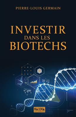 Investir dans les biotechs -  Germain+monteux
