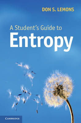 Student's Guide to Entropy -  Don S. Lemons